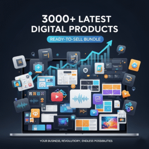 3000+ Latest Digital Products – Ready-to-Sell Bundle