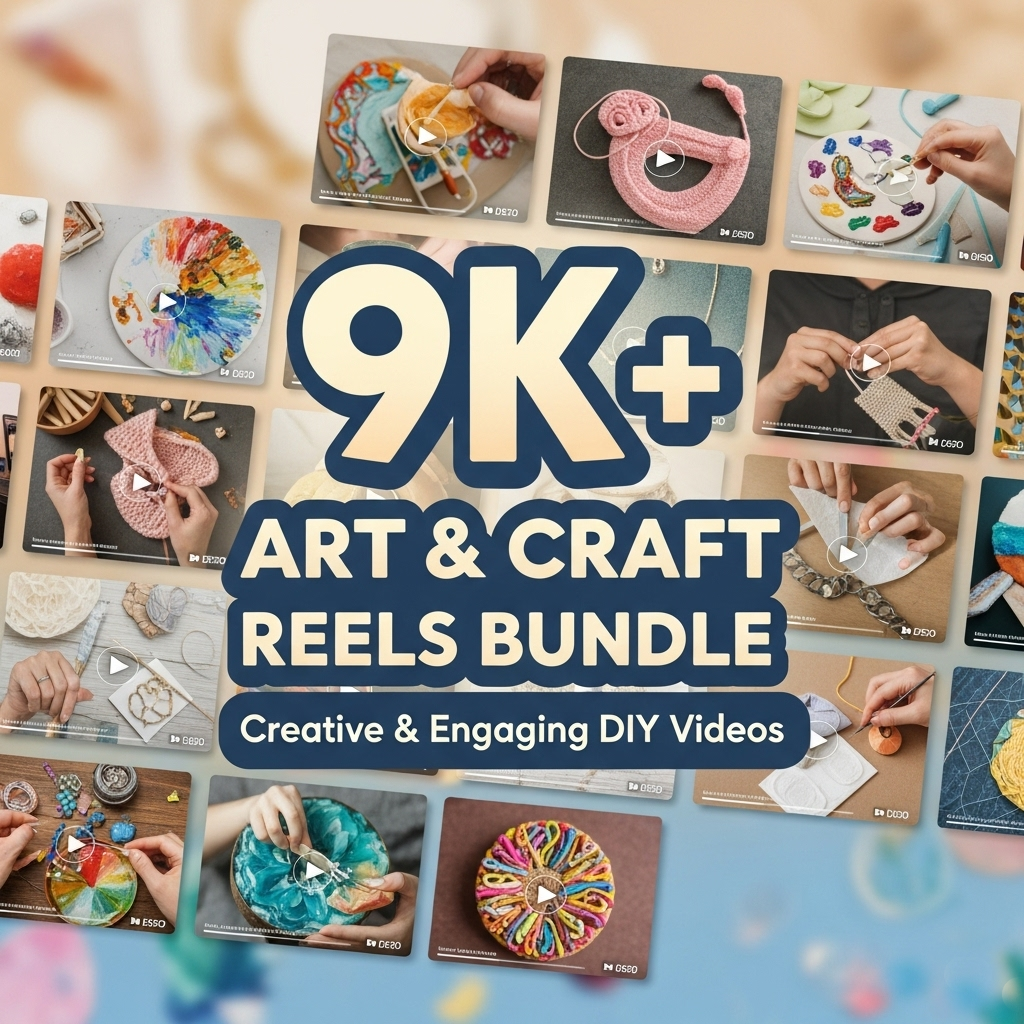 9K+ Art & Craft Reels Bundle – Creative & Engaging DIY Videos