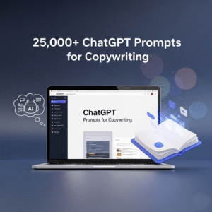 25,000+ ChatGPT Prompts for Copywriting