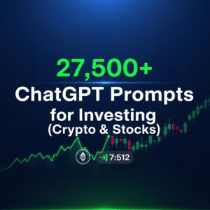 27,500+ ChatGPT Prompts for Investing